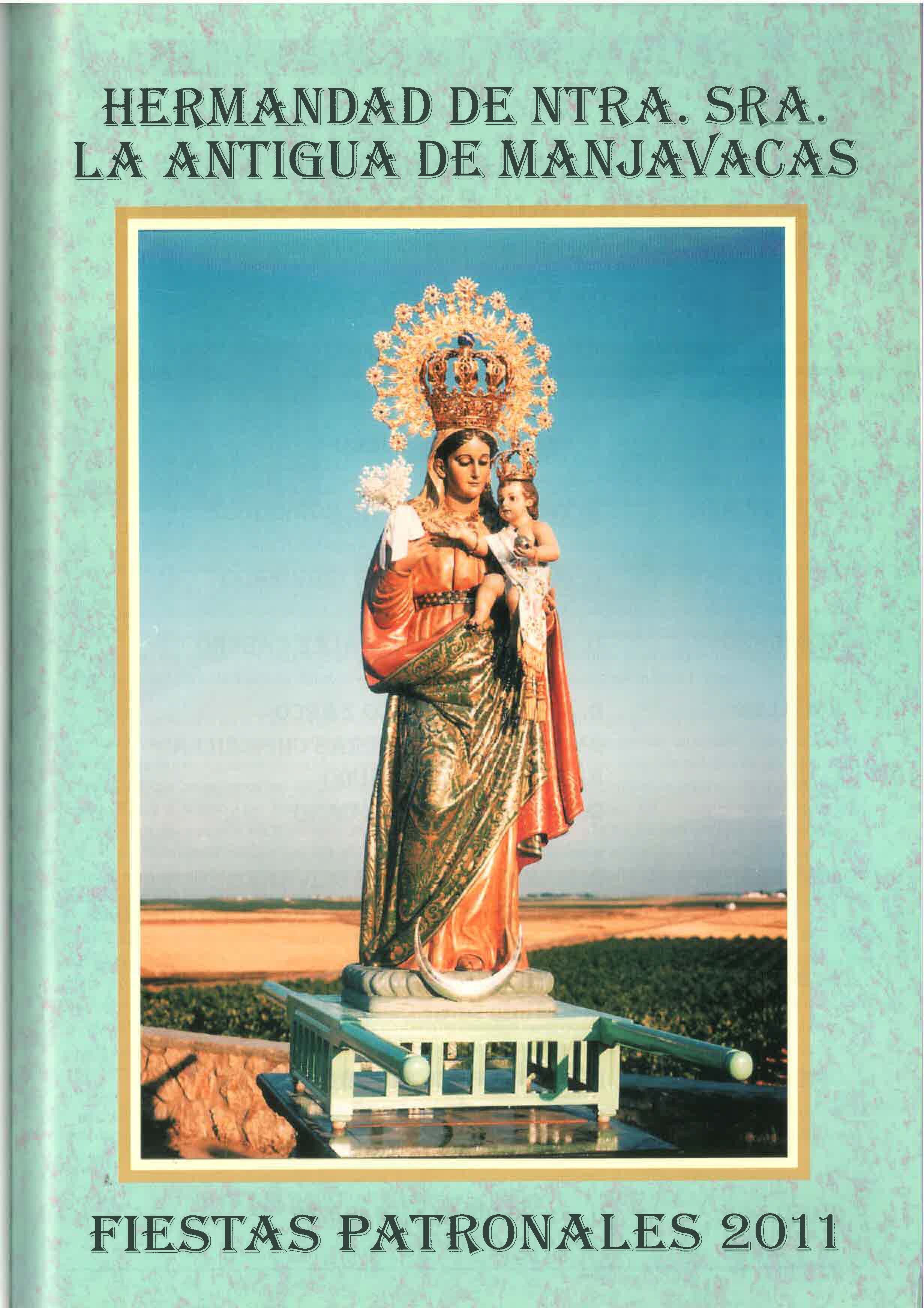 Fiestas de Nuestra Señora de la Antigua de Manjavacas 2011 Mota del Cuervo
